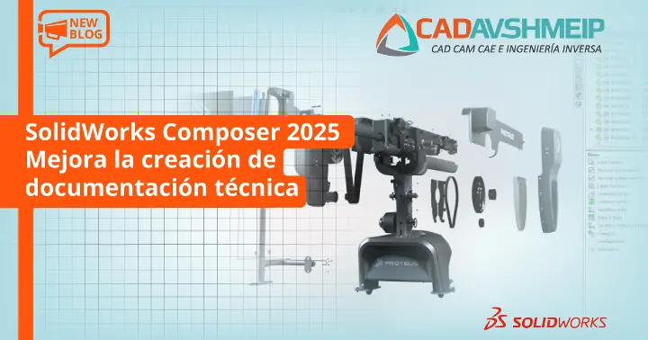 solidworks-composer-2025-mejora-la-creacion-de-documentacion-tecnica-cadavshmeip