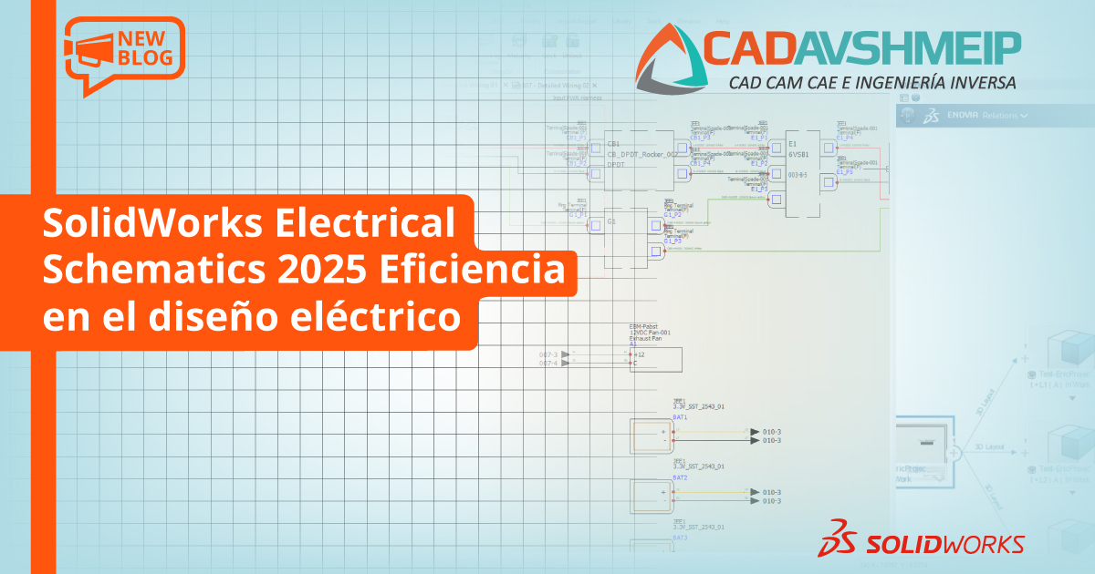 solidworks-electrical-schematics-2025-eficiencia-en-el-diseño-electrico-cadavshmeip